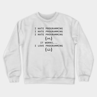 I Hate Programming Crewneck Sweatshirt